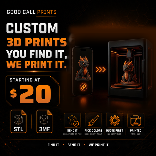 Good Call Prints custom 3D print request: send a photo or link, get it printed, starting at $20